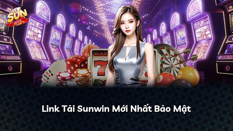 Lý Do Cần Sử Dụng Link Tải Sunwin Chính Thức